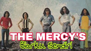 Download lagu BIARKU SENDIRI / THE MERCY'S / LIRIK mp3
