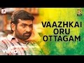 Aandavan Kattalai Vaazhkai Oru Ottagam Tamil Video Song Vijay Sethupathi K