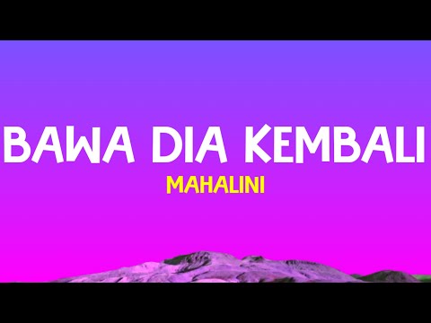 Bawa Dia Kembali - Mahalini (Lirik Lagu)