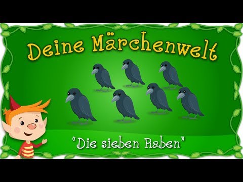 Die sieben Raben - Märchen und Geschichten für Kinder | Brüder Grimm | Deine Märchenwelt