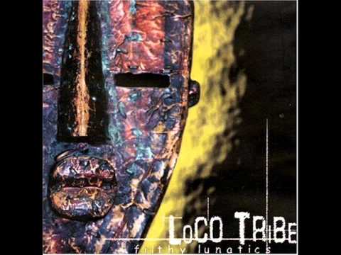 Loco Tribe - Loco Asylum
