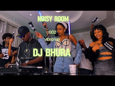 002 NOISY ROOM (2025 Live Afrobeat & Amapiano Mix by DJ Bhura)