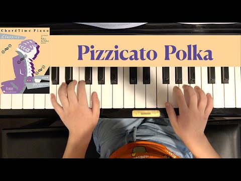 Pizzicato Polka by J. Strauss, Jr. & J. Strauss -- ChordTime Piano Classics Level 2B