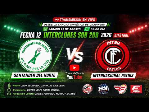 Santander del Norte VS Internacional Patios Fecha 12 SUB20B