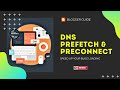 How To Speed Up Your Blog By Installing Dnsprefetch And Preconnect