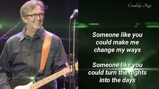 Someone Like You 💖 by: Eric Clapton