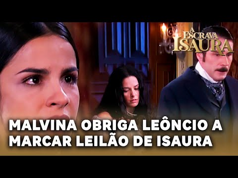 A ESCRAVA ISAURA: Malvina pressiona Leôncio e o obriga a marcar a data do leilão de Isaura
