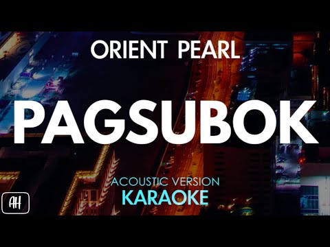 Orient Pearl - Pagsubok (Karaoke/Acoustic Instrumental)