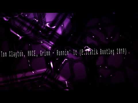 Tom Clayton, MVCE, Grimm   Runnin' It E Statik Bootleg 2019