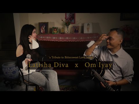 Latisha Diva & Om Iyay ："a Tribute to Bittersweet Love Songs", acoustic session