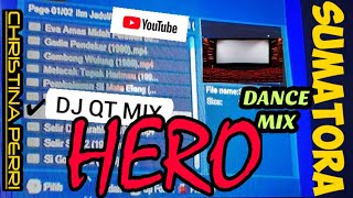 Download lagu HERO - DJ QT MIX ( DANCE MIX EDIT) Il SVARNA DWIPA #remixedit mp3
