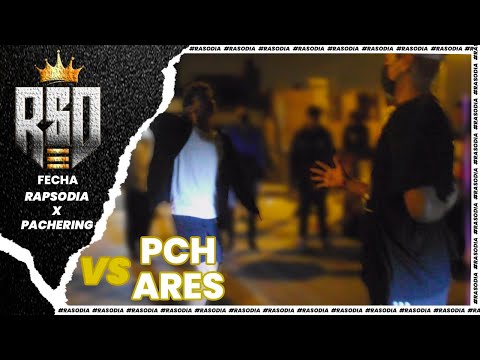 ARES VS PCH (OCTAVOS) - AUDICIÓN NACIONAL PACHERING X RAPSODIA 2021