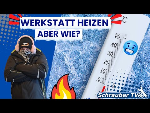 Heating your workshop / How to make your workshop really warm