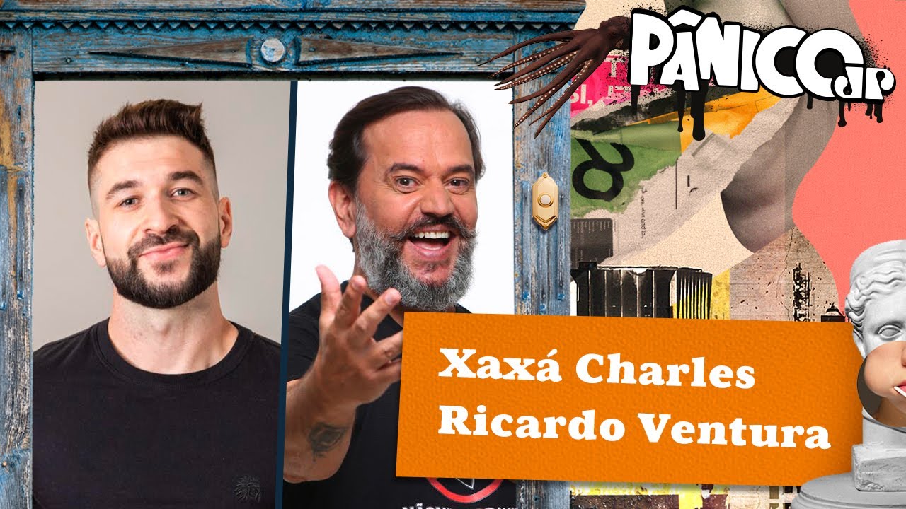 XAXÁ CHARLES E RICARDO VENTURA | PÂNICO - 06/12/2024