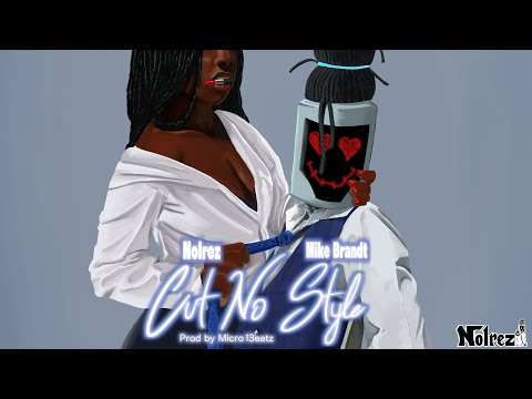 Nolrez - Cut No Style (feat. MikeBrandt) Prod. by Micro13eatz