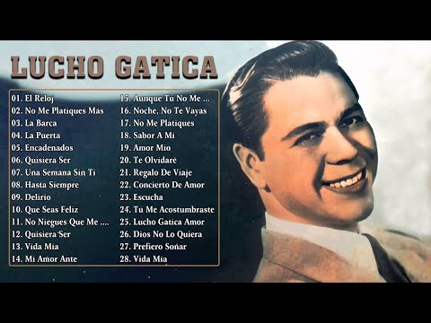 Lucho Gatica Éxitos - 30 Grandes Éxitos De Lucho Gatica - Boleros Del Recuerdo