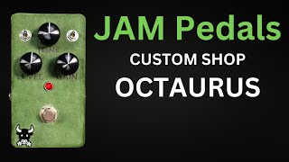 Video thumbnail for JAM Pedals Custom Shop Octaurus Limited Octafuzz - Early 60's NOS Transitors! by Shawn Tubbs