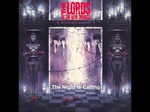 THE LORDS OF THE NEW CHURCH - THE NIGHT IS CALLING.