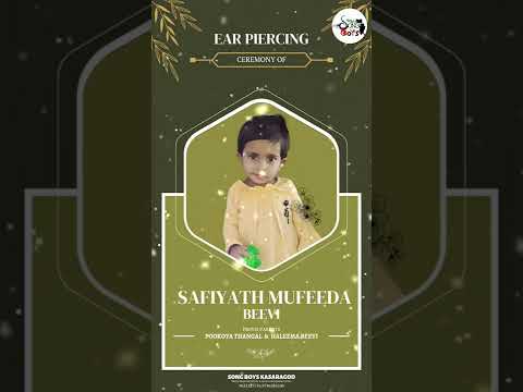 Safiyath Mufeeda Beevi♥ | EARPIERCING CEREMONY | SONG BOYS CREATIONS | MAHROOF KSD | THAHIR SN