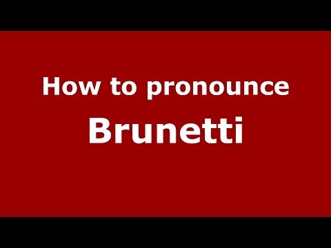 How to pronounce Brunetti (Spanish/Argentina)  - PronounceNames.com