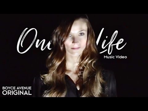 Boyce Avenue - One Life (Original Music Video) on Spotify & Apple