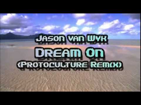 Jason van Wyk Dream on Protoculture remix
