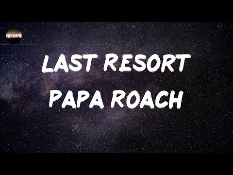 Papa Roach - Last Resort (Reloaded) (Lyrics) | Cut my life into pieces
