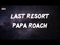 Papa Roach Last Resort Reloaded Lyrics Cut My Life Into Pieces