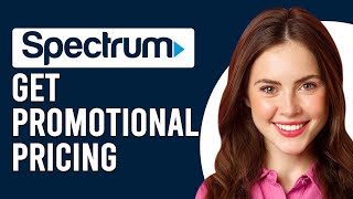 How To Get Spectrum Promotional Pricing (How Do I Get Spectrum Promotional Pricing)