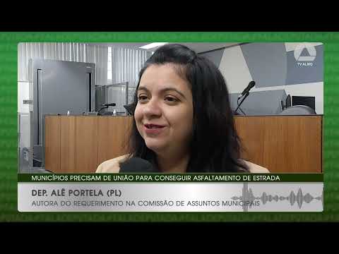 Dep. Alê Portela (PL): união de municípios para asfaltamento de estrada