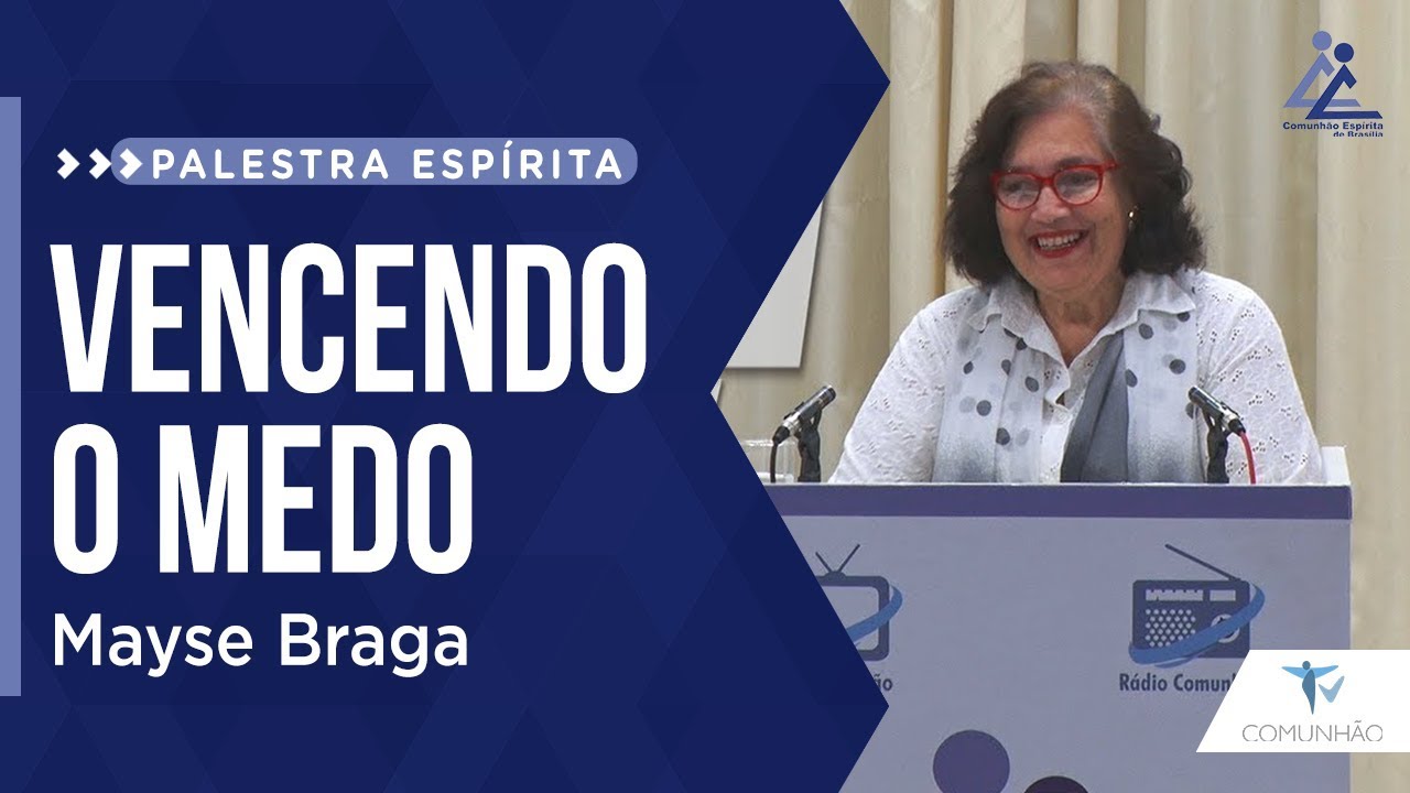 PALESTRA ESPÍRITA | VENCENDO O MEDO - Mayse Braga