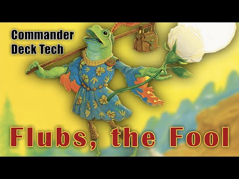 EDH Deck Tech - Flubs, the Fool - Fool me once, fool me...
