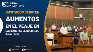 Diputados debaten aumentos en el peaje en las casetas de Guerrero