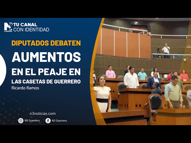 Diputados debaten aumentos en el peaje en las casetas de Guerrero