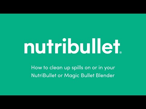 How to clean up spills on or in your NutriBullet or Magic Bullet Blender