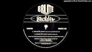 Slackjaw - Drive My Body (Rolling Thunder Mix)