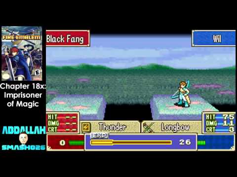 Let's Play GBA Fire Emblem: Chapter 18x - "Imprisoner of Magic" Walkthrough with Abdallah