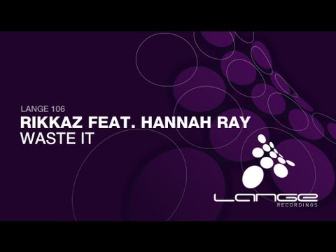 Rikkaz feat. Hannah Ray - Waste It (Original Mix)
