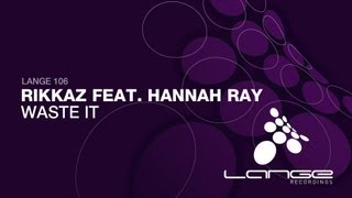 Rikkaz feat. Hannah Ray - Waste It (Original Mix)