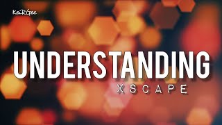 Understanding | By Xscape | @KeiRgee Lyrics Video