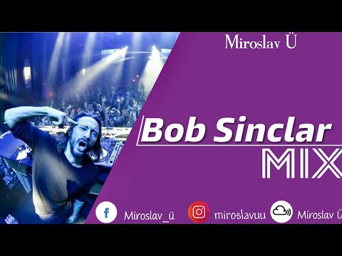 Top 10 Mejores Tracks de Bob Sinclar (Mix)