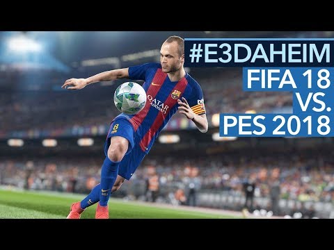 FIFA 18 vs. PES 18 - Wer hat dieses Jahr die Nase vorn?