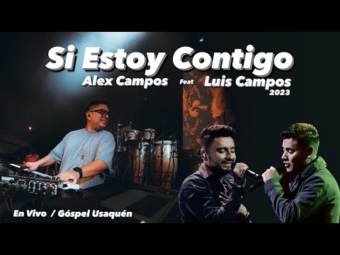Alex Campos Feat Luis Campos | Si Estoy Contigo | Gospel Usaquén 2023 | @SebasMoraGuitar