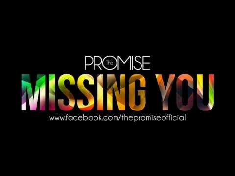Missing You -  The Promise