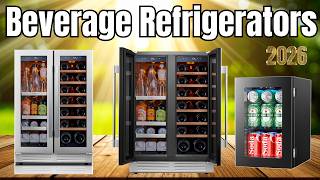 Best Beverage Refrigerators 2026 Reviews ???? Top 3 Must Have Beverage Coolers for Every Home