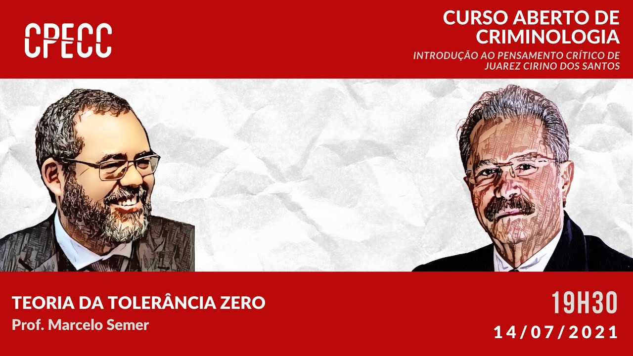 21. Curso Aberto de Criminologia - Teoria da Tolerância Zero - Prof. Marcelo Semer