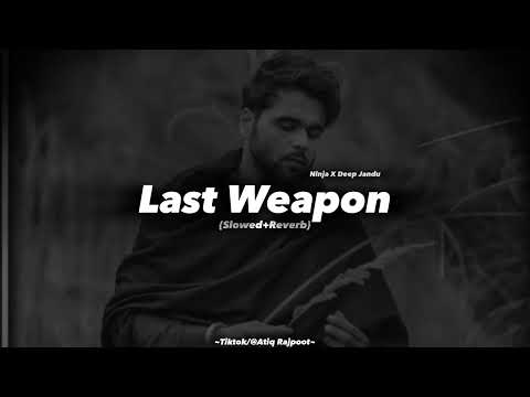 Last Weapon (Slowed+Reverb) Song By Ninja | Ninja New Album All Songs | Ninja Slowed Reverb Songs