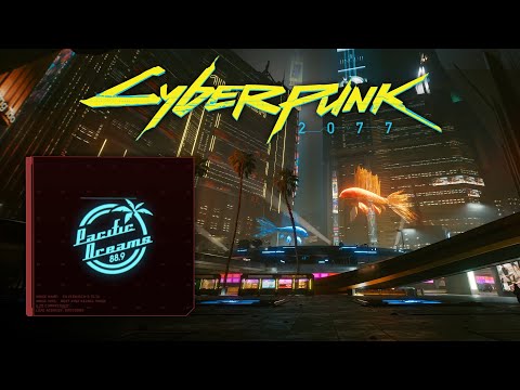 Cyberpunk 2077 / Radio / Pacific Dreams 88.9