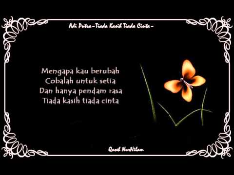 Adi Putra-Tiada Kasih Tiada Cinta~lirik~ ost Aku Terima Nikahnya