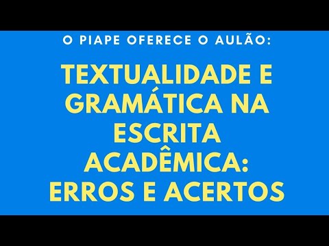 Textualidade e gramática na escrita acadêmica: erros e acertos